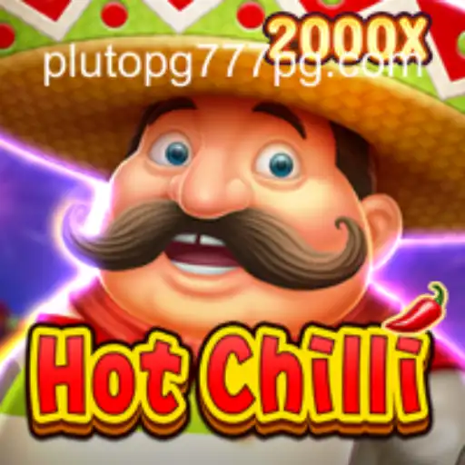 Discover the Thrilling World of HotChilli - A Top Choice at Pluto PG777 Oficial Slots Brasil #1